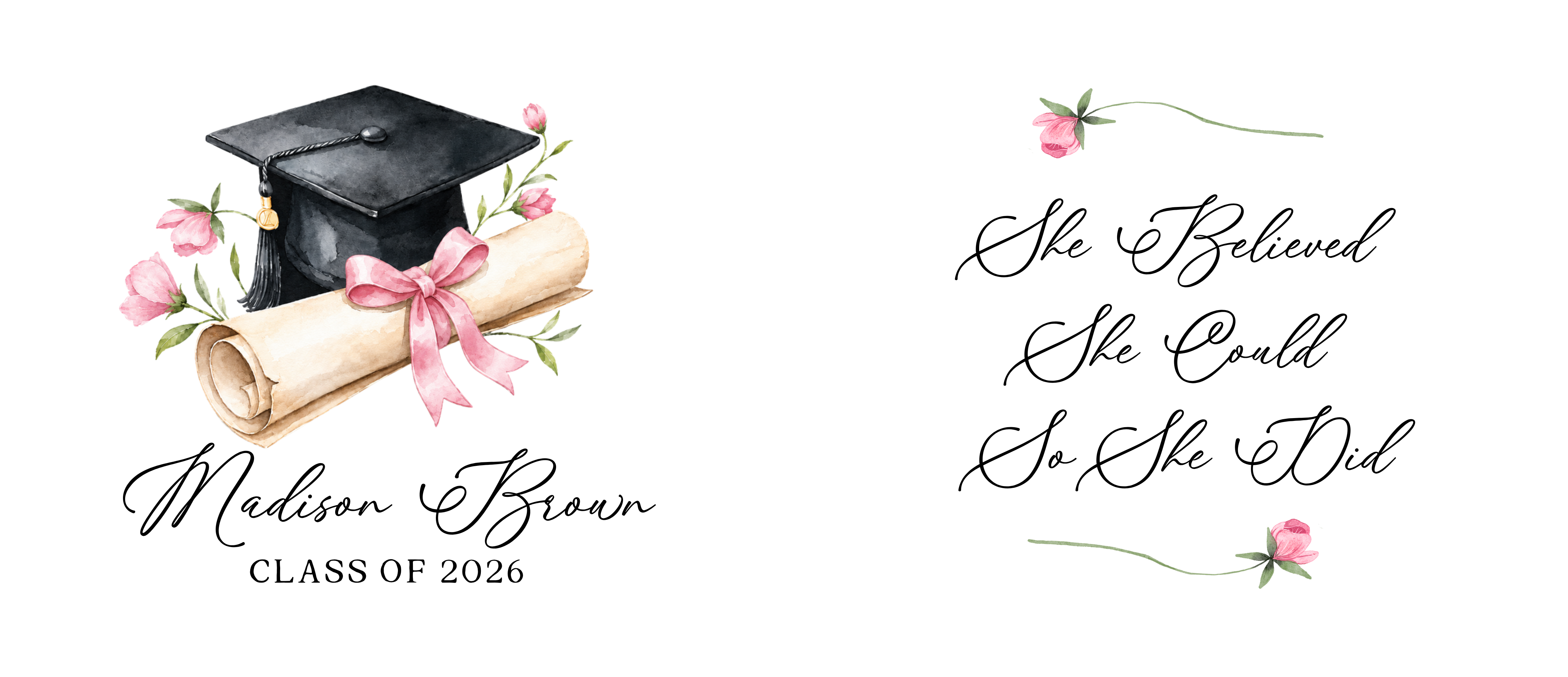 11oz Graduate Mug — She Believed (Pink Roses)